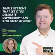 Simple Systems that Let CTOs Delegate Ownership—and Still Sleep at Night with Brittany Rastsmith image