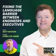 Fixing the Language Barrier Between Engineers and Executives with Karell Ste Marie of The Serious CT image