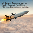 My Latest Appearance on Radio Sputnik Fault Line: Chinese Supersonic missiles image
