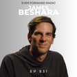 EFR 931: The Simple Philosophy That Will Help You Discover Your Purpose in Life with James Beshara image