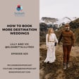 #625: How to Book More Destination Weddings - Lilly and Vic image