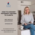 #629: How to Convert Pinterest Visitors to Clients - Meg Mohyla image