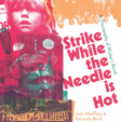 Strike While the Needle is Hot w/ Josh MacPhee and Kennedy Block image