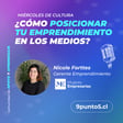 #33 | Cómo posicionar tu emprendimiento en los medios | Nicole Forttes image