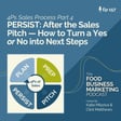 Ep 157: PERSIST: After the Sales Pitch...How to Turn a Yes or No into Next Steps image