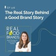 128. The Real Story Behind a Good Brand Story image