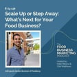 138. Scale Up or Step Away: What’s Next for Your Food Business? - with Jordan Buckner of FoodBevy image