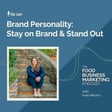 140. Brand Personality: Stay on Brand and Stand Out image