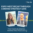 175.  Expo West Recap Through a Brand Strategy Lens image