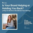 139. Is Your Brand Helping or Holding You Back? 4 Ways to Review and Recalibrate Your Strategy image
