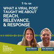 191. What a Viral Post Taught Me About Reach, Relevance, and Response image