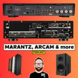 #49 - Arcam, Marantz, Neumann, Acoustic Energy and Dutch & Dutch image