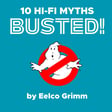 10 hi-fi 'myths' busted by Eelco Grimm image