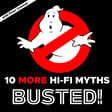 10 MORE hi-fi myths busted by Peter Comeau image