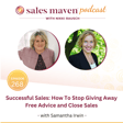 How To Stop Giving Away Free Advice and Close Sales image