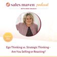 Ego Thinking vs. Strategic Thinking - Are You Selling or Reacting? image
