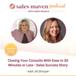 Closing Your Consults With Ease In 30 Minutes or Less - Sales Success Story image