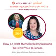How To Craft Memorable Impressions to Grow Your Business image