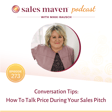 Conversation Tips: How To Talk Price During Your Sales Pitch image