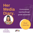 Her Media Diary Episode 17: "Environmental Reporting Using Gender Lens" With Annie Zulu image