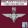 Bombs, Berlin & Peacekeeping: A Paratrooper's Cold War Story Pt 1 (383) image