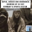 Doped, Abused and Abandoned: Growing Up in East Germany’s Sports System (400) image