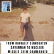 From Racially Segregated Savannah to Nuclear Missile Crew Commander (426) image