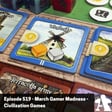 Episode 519 - March Gamer Madness - Civilization Games - Round 1 image