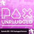 Episode 555 - PAX Unplugged Hotness 2025 image
