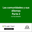 Las comunidades y sus dilemas - Parte 2 | S02E04 image