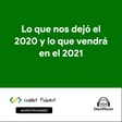 Lo que nos dejó el 2020 y lo que vendrá en el 2021 | S02E05 image