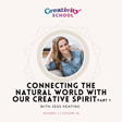 Lesson 76 - Connecting the Natural World with Our Creative Spirit with Jess Keating, Part 1 image