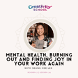 BEST OF: Mental Health, Burning Out and Finding Joy in Your Work Again with Seung Hee Lee image