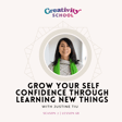 Lesson 68 - Grow Your Confidence Through Learning New Things with Justine Tiu image