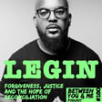 Ep 180: LEGIN - Forgiveness, justice and the hope of Reconciliation image