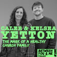 CALEB AND KELSEA YETTON: The mark of a healthy church family image