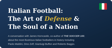 Italian Football: The Art of Defense and The Soul of a Nation image