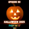 EPISODE 151: HALLOWEEN 2025 👻🎃 image