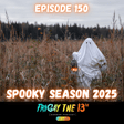 EPISODE 150: SPOOKY SEASON 2025 image
