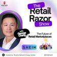 Beyond the Cart: How SHEIN is Rewriting Retail’s Marketplace Rulebook, with George Chang image