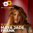 EP433 - Maya Jade Frank: From Little Cosette to Big Business image