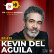 Ep422 - Kevin Del Aguila: The Actor Who Accidentally Became Everything image