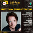 Ep403 - Matthew James Thomas: Harry Potter, Spider-Man, and Severance Theories image
