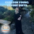 Ep. 469 Carlson Young: Before Birth image