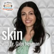 Ep. 460 Skin with Dr. Gaby Newman image