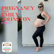 Ep. 429 Pregnancy with Emily Johnston (Part 1) image