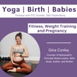 Fitness, Weight Training and Pregnancy with Gina Conley  image