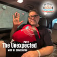 Ep. 500 The Unexpected with Dr. Elliot Berlin Part 1 image
