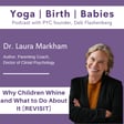 Why Children Whine and What to Do About It with Dr. Laura Markham [REVISIT] image