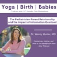 The Pediatrician-Parent Relationship and the Impact of Information Overload with Dr. Wendy Hunter, MD image